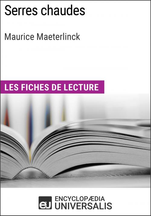 Cover of the book Serres chaudes de Maurice Maeterlinck by Encyclopaedia Universalis, Encyclopaedia Universalis
