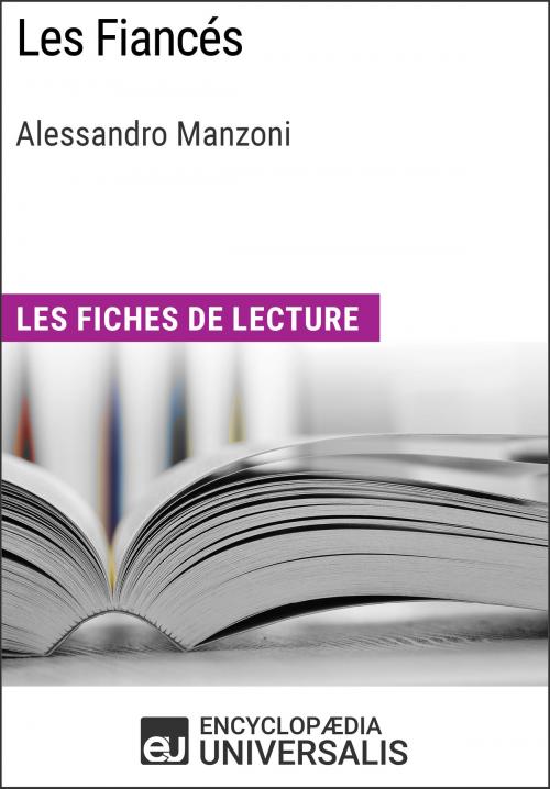 Cover of the book Les Fiancés d'Alessandro Manzoni by Encyclopaedia Universalis, Encyclopaedia Universalis
