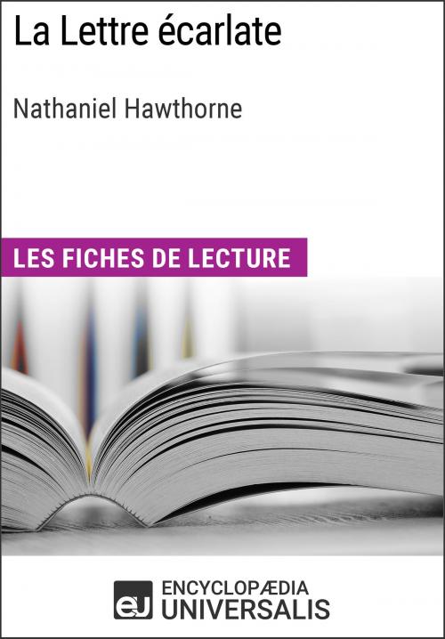 Cover of the book La Lettre écarlate de Nathaniel Hawthorne by Encyclopaedia Universalis, Encyclopaedia Universalis