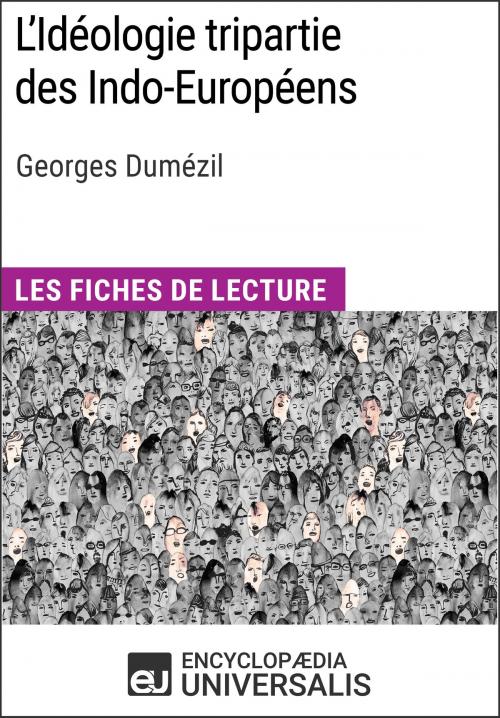 Cover of the book L'Idéologie tripartie des Indo-Européens de Georges Dumézil by Encyclopaedia Universalis, Encyclopaedia Universalis