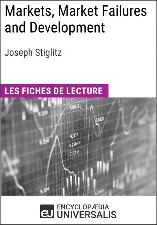 Cover of the book Markets, Market Failures and Development de Joseph Stiglitz by Encyclopaedia Universalis, Encyclopaedia Universalis