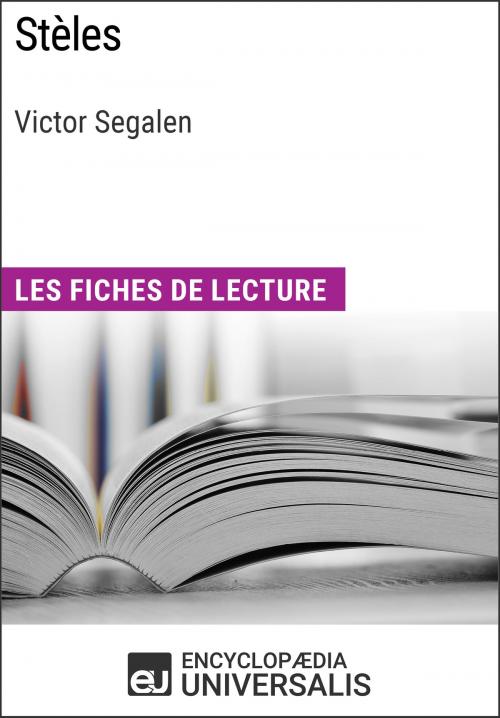 Cover of the book Stèles de Victor Segalen by Encyclopaedia Universalis, Encyclopaedia Universalis