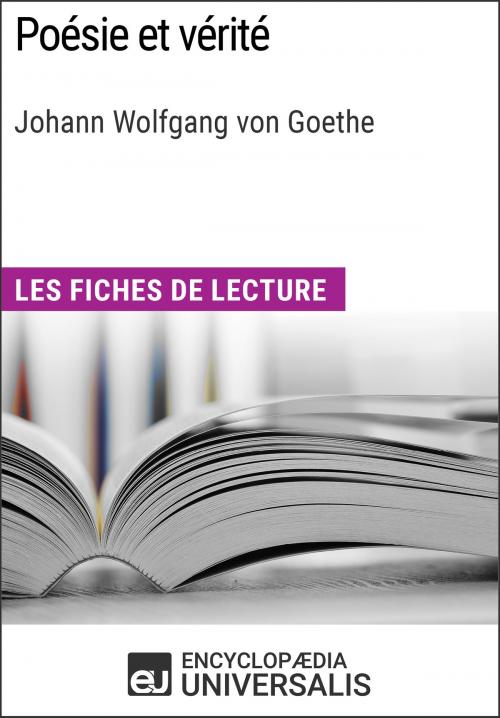 Cover of the book Poésie et vérité de Goethe by Encyclopaedia Universalis, Encyclopaedia Universalis
