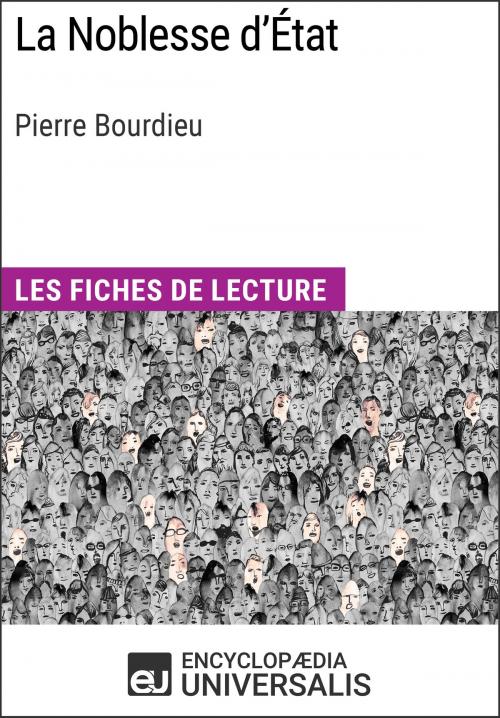 Cover of the book La Noblesse d'État de Pierre Bourdieu by Encyclopaedia Universalis, Encyclopaedia Universalis