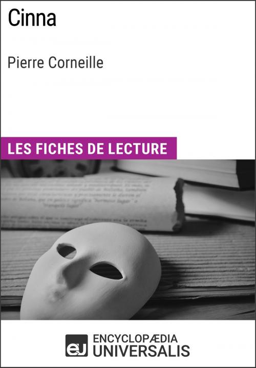 Cover of the book Cinna de Pierre Corneille by Encyclopaedia Universalis, Encyclopaedia Universalis