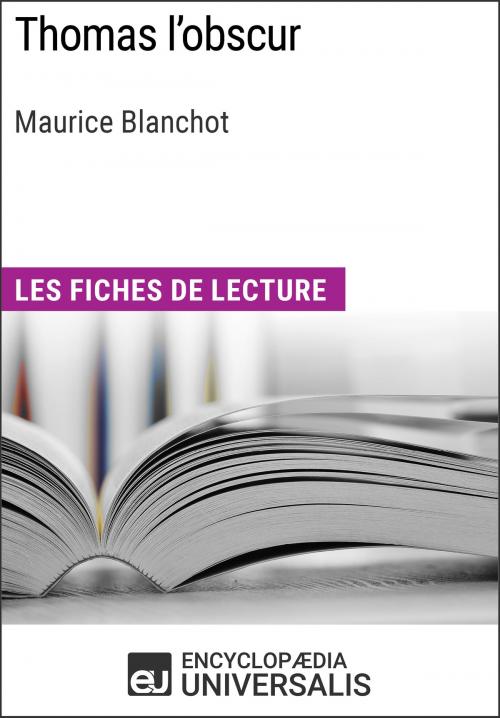 Cover of the book Thomas l'obscur de Maurice Blanchot by Encyclopaedia Universalis, Encyclopaedia Universalis