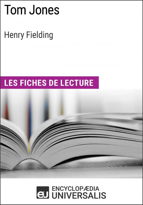 Cover of the book Tom Jones d'Henry Fielding by Encyclopaedia Universalis, Encyclopaedia Universalis