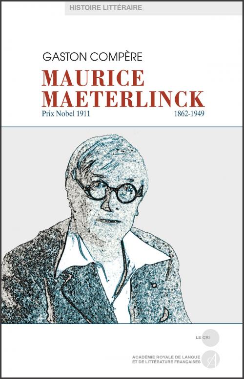 Cover of the book Maurice Maeterlinck by Gaston Compère, Le Cri