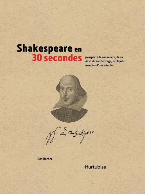 Cover of the book Shakespeare en 30 secondes by Rosa Barber, Éditions Hurtubise