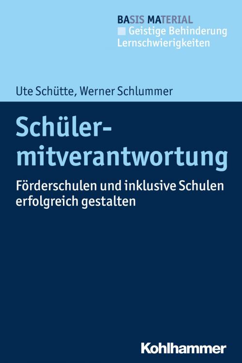 Cover of the book Schülermitverantwortung by Ute Schütte, Werner Schlummer, Werner Schlummer, Karin Terfloth, Kohlhammer Verlag