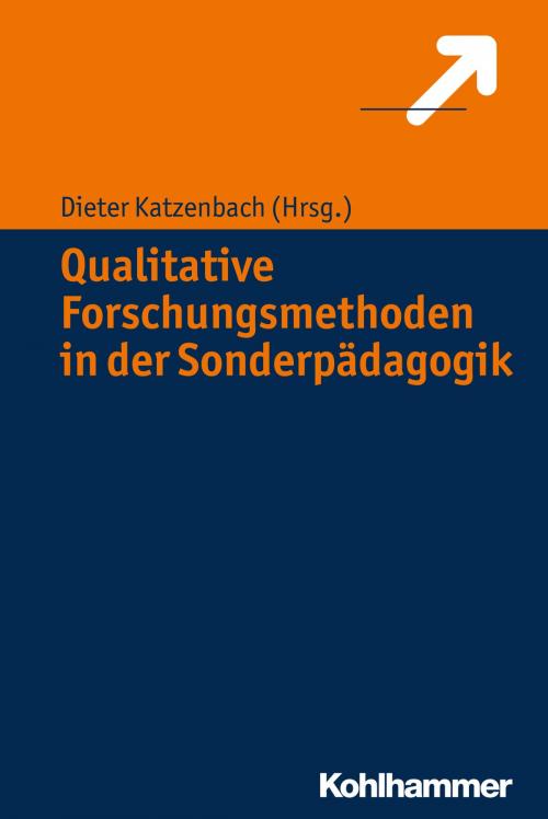 Cover of the book Qualitative Forschungsmethoden in der Sonderpädagogik by , Kohlhammer Verlag