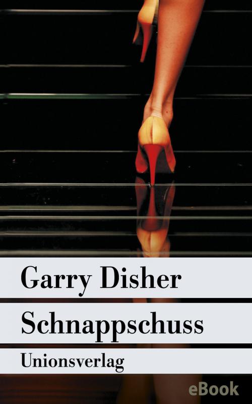 Cover of the book Schnappschuss by Garry Disher, Unionsverlag