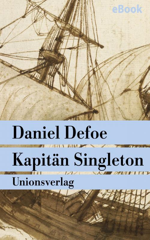 Cover of the book Kapitän Singleton by Daniel Defoe, Unionsverlag