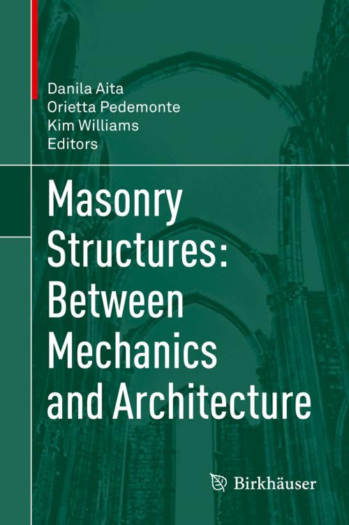 Cover of the book Masonry Structures: Between Mechanics and Architecture by , Springer International Publishing