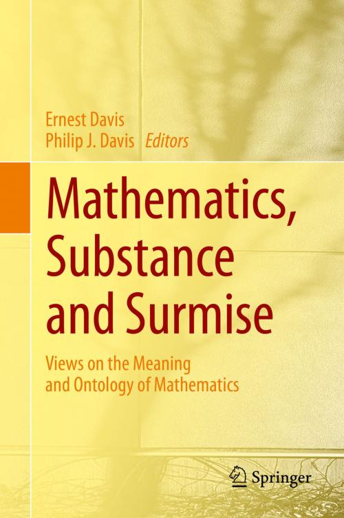 Cover of the book Mathematics, Substance and Surmise by , Springer International Publishing