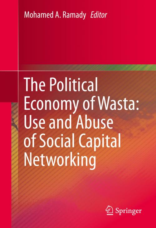 Cover of the book The Political Economy of Wasta: Use and Abuse of Social Capital Networking by , Springer International Publishing