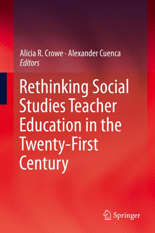 Cover of the book Rethinking Social Studies Teacher Education in the Twenty-First Century by , Springer International Publishing