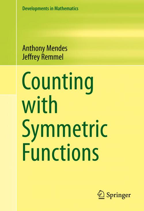 Cover of the book Counting with Symmetric Functions by Jeffrey Remmel, Anthony Mendes, Springer International Publishing