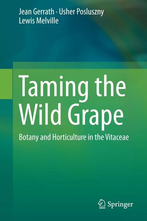 Cover of the book Taming the Wild Grape by Jean Gerrath, Usher Posluszny, Lewis Melville, Springer International Publishing
