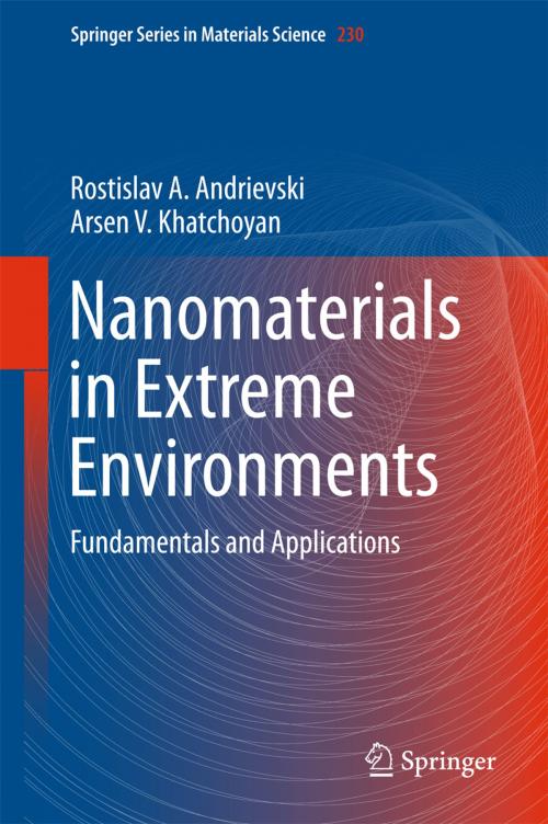 Cover of the book Nanomaterials in Extreme Environments by Rostislav Andrievski, Arsen Khatchoyan, Springer International Publishing