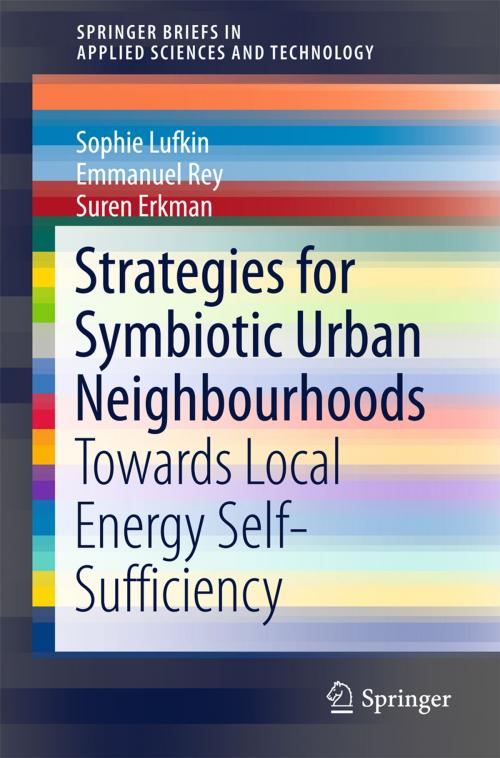 Cover of the book Strategies for Symbiotic Urban Neighbourhoods by Sophie Lufkin, Emmanuel Rey, Suren Erkman, Springer International Publishing