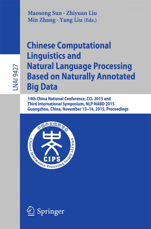 Cover of the book Chinese Computational Linguistics and Natural Language Processing Based on Naturally Annotated Big Data by , Springer International Publishing