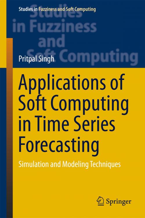 Cover of the book Applications of Soft Computing in Time Series Forecasting by Pritpal Singh, Springer International Publishing