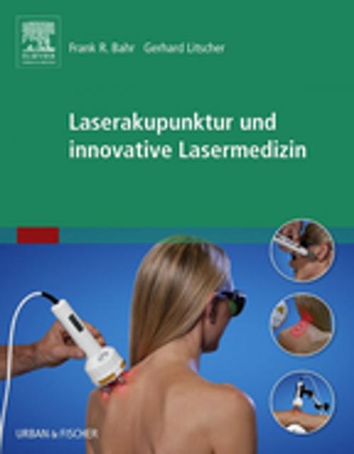 Cover of the book Laserakupunktur und innovative Lasermedizin by Deutsche Akademie f. Akupunktur, Gerhard Litscher, Elsevier Health Sciences