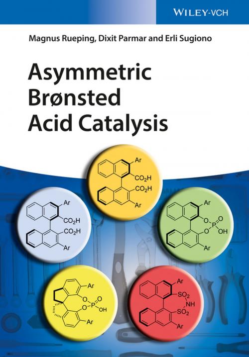 Cover of the book Asymmetric Bronsted Acid Catalysis by Magnus Rueping, Dixit Parmar, Erli Sugiono, Wiley