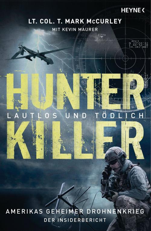 Cover of the book Hunter Killer – Lautlos und tödlich by Mark McCurley, Kevin Maurer, Heyne Verlag