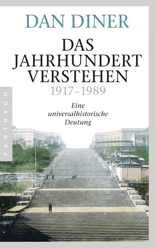 Cover of the book Das Jahrhundert verstehen by Dan Diner, Pantheon Verlag
