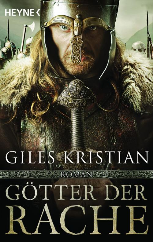 Cover of the book Götter der Rache by Giles Kristian, Heyne Verlag