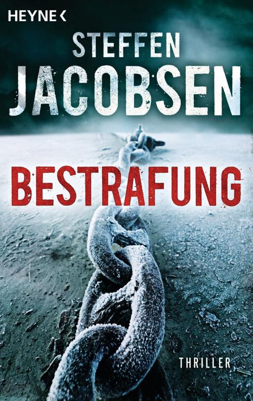 Cover of the book Bestrafung by Steffen Jacobsen, Heyne Verlag