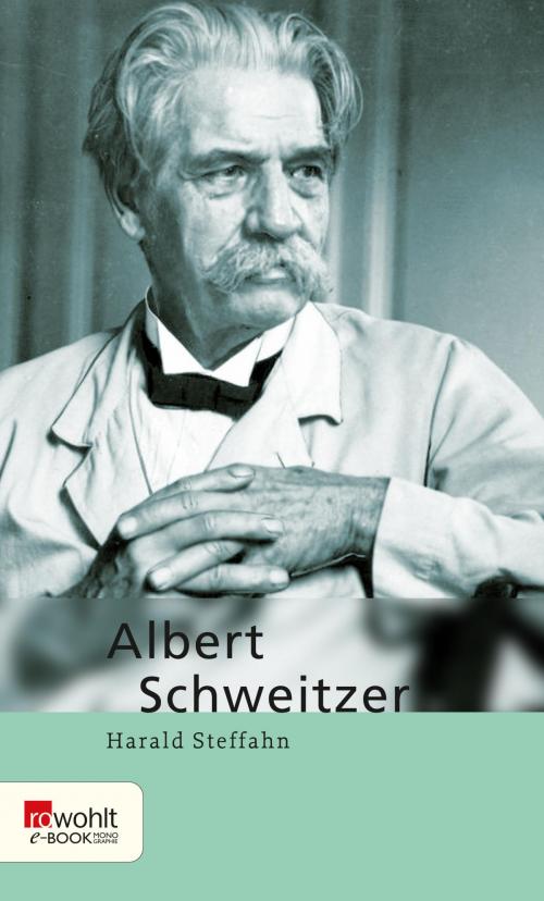 Cover of the book Albert Schweitzer by Harald Steffahn, Rowohlt E-Book
