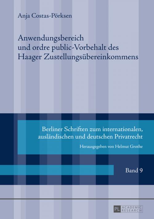 Cover of the book Anwendungsbereich und ordre public-Vorbehalt des Haager Zustellungsuebereinkommens by Anja Costas-Pörksen, Peter Lang