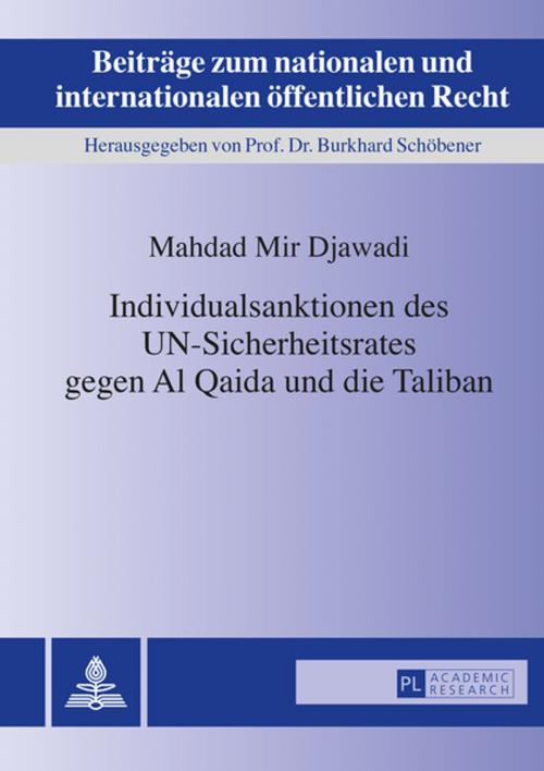 Cover of the book Individualsanktionen des UN-Sicherheitsrates gegen Al Qaida und die Taliban by Mahdad Mir Djawadi, Peter Lang