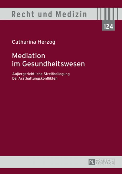 Cover of the book Mediation im Gesundheitswesen by Catharina Herzog, Peter Lang