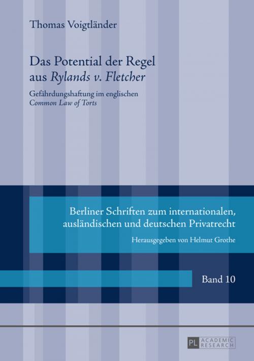 Cover of the book Das Potential der Regel aus «Rylands v. Fletcher» by Thomas Voigtländer, Peter Lang