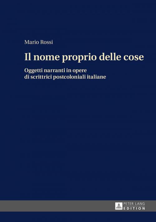 Cover of the book Il nome proprio delle cose by Mario Rossi, Peter Lang
