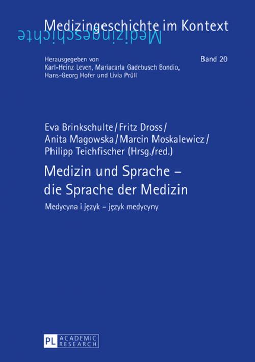 Cover of the book Medizin und Sprache die Sprache der Medizin by , Peter Lang