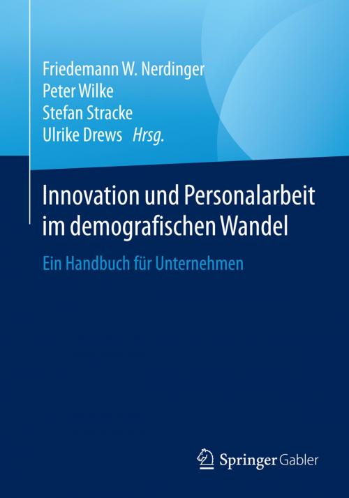 Cover of the book Innovation und Personalarbeit im demografischen Wandel by , Springer Fachmedien Wiesbaden