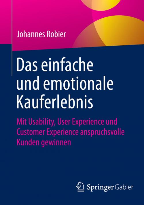 Cover of the book Das einfache und emotionale Kauferlebnis by Johannes Robier, Springer Fachmedien Wiesbaden