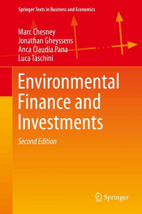 Cover of the book Environmental Finance and Investments by Marc Chesney, Jonathan Gheyssens, Anca Claudia Pana, Luca Taschini, Springer Berlin Heidelberg
