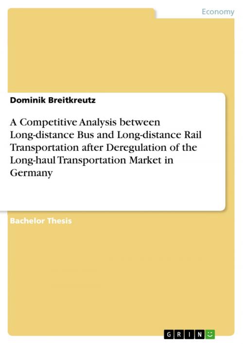 Cover of the book A Competitive Analysis between Long-distance Bus and Long-distance Rail Transportation after Deregulation of the Long-haul Transportation Market in Germany by Dominik Breitkreutz, GRIN Verlag