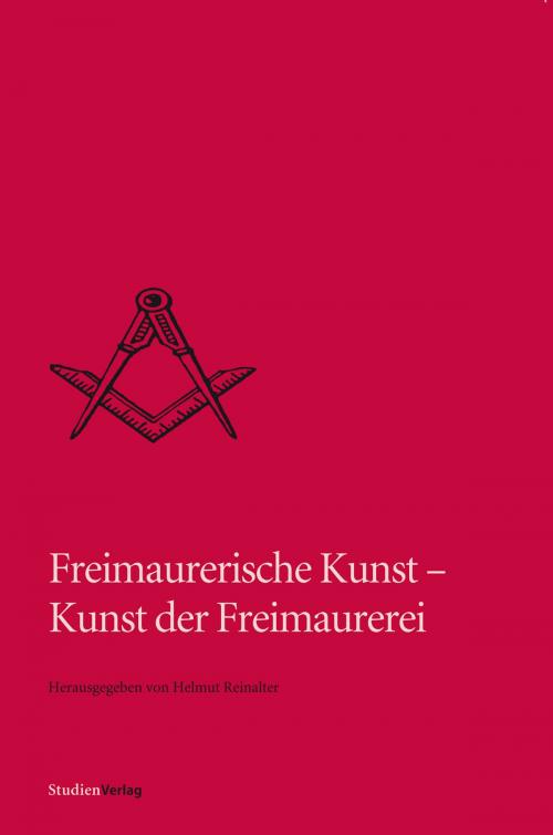 Cover of the book Freimaurerische Kunst - Kunst der Freimaurerei by , StudienVerlag