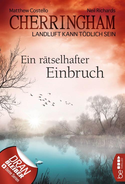 Cover of the book Cherringham - Ein rätselhafter Einbruch by Neil Richards, Matthew Costello, beTHRILLED by Bastei Entertainment