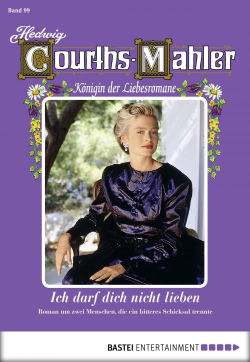 Cover of the book Hedwig Courths-Mahler - Folge 099 by Hedwig Courths-Mahler, Bastei Entertainment