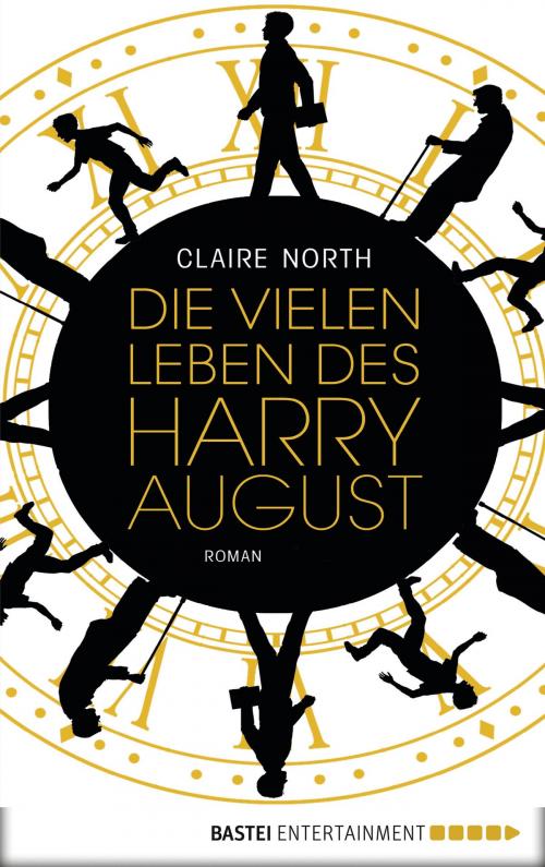 Cover of the book Die vielen Leben des Harry August by Claire North, Bastei Entertainment