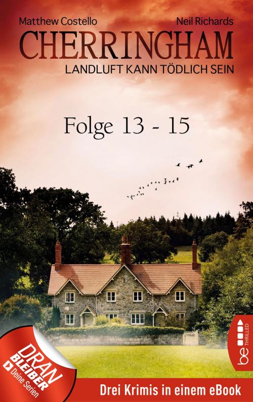Cover of the book Cherringham Sammelband V - Folge 13-15 by Matthew Costello, Neil Richards, beTHRILLED by Bastei Entertainment