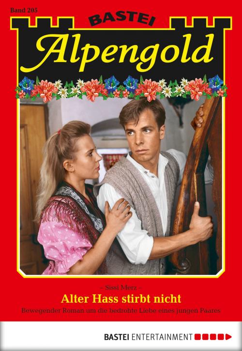 Cover of the book Alpengold - Folge 205 by Sissi Merz, Bastei Entertainment